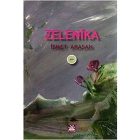 ZELENIKA - İSMET ARASAN