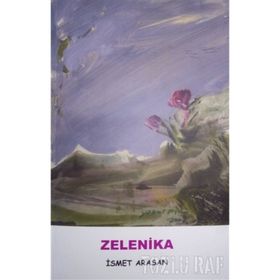 ZELENIKA - İSMET ARASAN