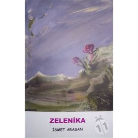 ZELENIKA - İSMET ARASAN