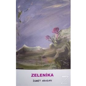 ZELENIKA - İSMET ARASAN
