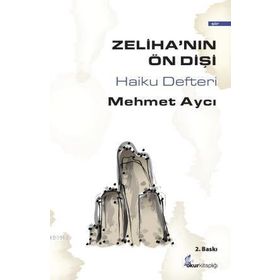ZELIHANIN ÖN DIŞI HAIKU DEFTERI - MEHMET AYCI
