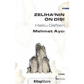 ZELIHANIN ÖN DIŞI HAIKU DEFTERI - MEHMET AYCI