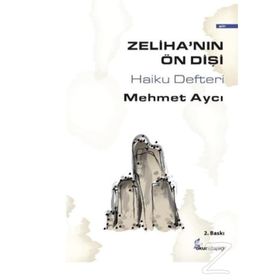 ZELIHANIN ÖN DIŞI HAIKU DEFTERI - MEHMET AYCI