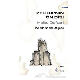 ZELIHANIN ÖN DIŞI HAIKU DEFTERI - MEHMET AYCI