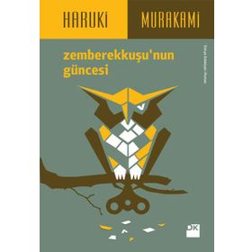 ZEMBEREKKUŞU'NUN GÜNCESI - HARUKI MURAKAMI