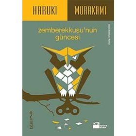 ZEMBEREKKUŞU'NUN GÜNCESI - HARUKI MURAKAMI
