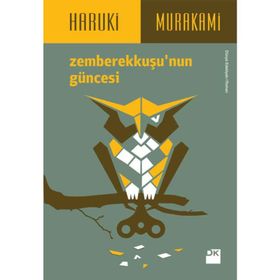 ZEMBEREKKUŞU'NUN GÜNCESI - HARUKI MURAKAMI