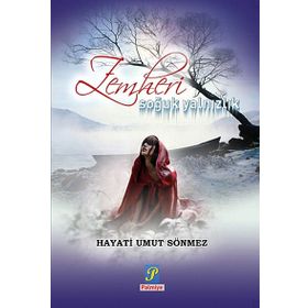 Zemheri Soğuk Yalnızlık - Hayati Umut Sönmez