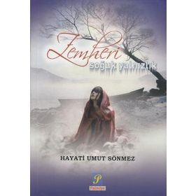 Zemheri Soğuk Yalnızlık - Hayati Umut Sönmez