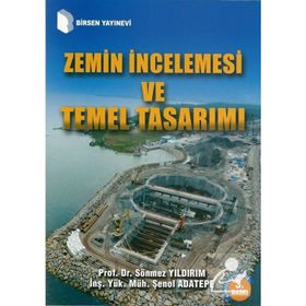 Zemin İncelemesi Ve Temel Tasarımı - Sönmez Yıldırım