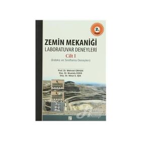 ZEMIN MEKANIĞI LABORATUVAR DENEYLERI CILT 1 - MEHMET ORHAN;MUSTAFA ÖZER