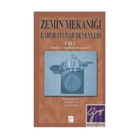 ZEMIN MEKANIĞI LABORATUVAR DENEYLERI CILT 1 - MEHMET ORHAN;MUSTAFA ÖZER