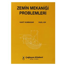 ZEMIN MEKANİĞİ PROBLEMLER - VAHIT KUMBASAR;FAZIL KIP