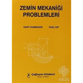 ZEMIN MEKANİĞİ PROBLEMLER - VAHIT KUMBASAR;FAZIL KIP