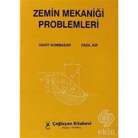 ZEMIN MEKANİĞİ PROBLEMLER - VAHIT KUMBASAR;FAZIL KIP