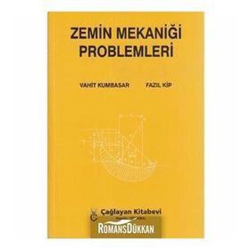ZEMIN MEKANİĞİ PROBLEMLER - VAHIT KUMBASAR;FAZIL KIP