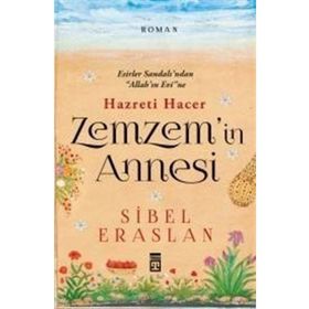 Zemzem'in Annesi Hazreti Hacer - Sibel Erarslan Eraslan