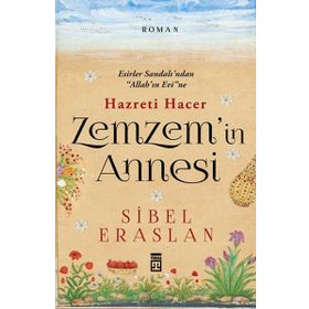 Zemzem'in Annesi Hazreti Hacer - Sibel Eraslan