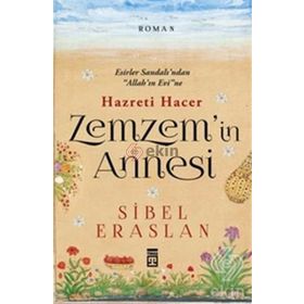 Zemzem'in Annesi Hazreti Hacer - Sibel Eraslan