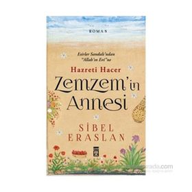 Zemzem'in Annesi Hazreti Hacer - Sibel Eraslan