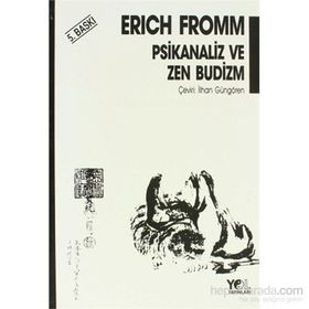 ZEN BUDIZM D T SUZUKIDEN SEÇME YAZILAR - D. T. SUZUKI