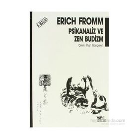 ZEN BUDIZM D T SUZUKIDEN SEÇME YAZILAR - D. T. SUZUKI