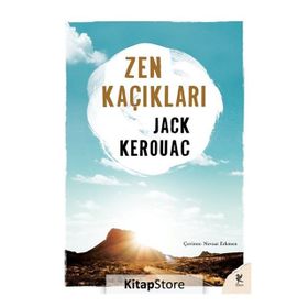 ZEN KAÇIKLARI - JACK KEROUAC