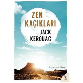 ZEN KAÇIKLARI - JACK KEROUAC