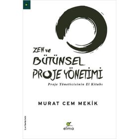 ZEN VE BÜTÜNSEL PROJE YÖNETIMI - MURAT CEM MEKIK