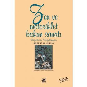 ZEN VE MOTOSIKLET BAKIM SANATI - ROBERT M. PIRSIG