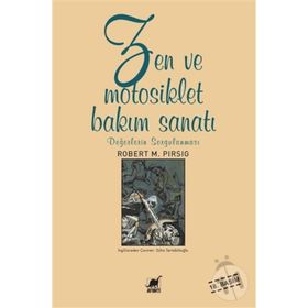 ZEN VE MOTOSIKLET BAKIM SANATI - ROBERT M. PIRSIG