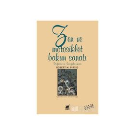 ZEN VE MOTOSIKLET BAKIM SANATI - ROBERT M. PIRSIG