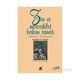 ZEN VE MOTOSIKLET BAKIM SANATI - ROBERT M. PIRSIG