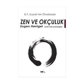 ZEN VE OKÇULUK - EUGEN HERRIGEL