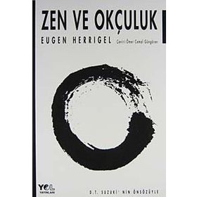 ZEN VE OKÇULUK - EUGEN HERRIGEL