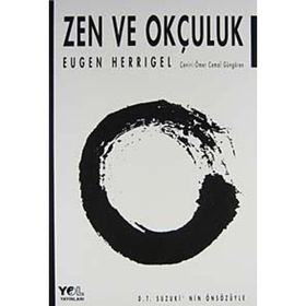 ZEN VE OKÇULUK - EUGEN HERRIGEL