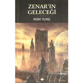 ZENARIN GELECEĞİ - MURAT YILMAZ