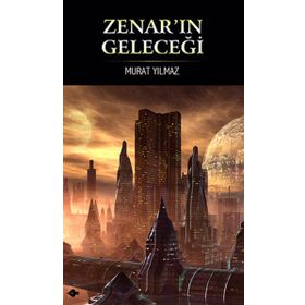 ZENARIN GELECEĞİ - MURAT YILMAZ