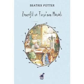Zencefil ve Turşu'nun Masalı - Beatrix Potter