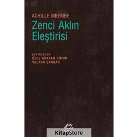 Zenci Aklın Eleştirisi - Achille Mbembe