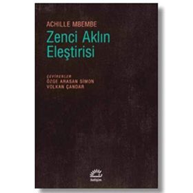 Zenci Aklın Eleştirisi - Achille Mbembe