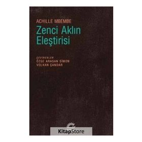 Zenci Aklın Eleştirisi - Achille Mbembe
