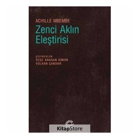 Zenci Aklın Eleştirisi - Achille Mbembe