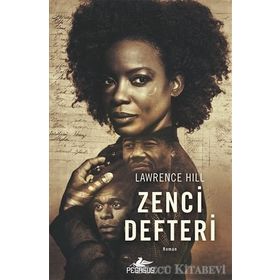 Zenci Defteri - Lawrence Hill