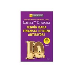Zengin Baba Finansal IQ'nuzu Artırıyor! - Robert T. Kiyosaki