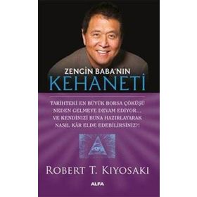 ZENGIN BABANIN KEHANETI TARIHIN EN BÜYÜK BORSA KRIZI NEDEN YOLDA?... - ROBERT T. KIYOSAKI;SHARON L. LECHTER
