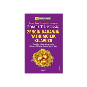 ZENGIN BABANIN YATIRIMCILIK KILAVUZU - ROBERT T. KIYOSAKI;SHARON L. LECHTER
