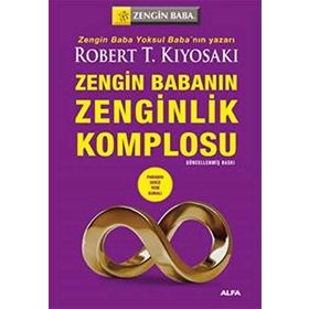 ZENGIN BABANIN ZENGINLIK KOMPLOSU - ROBERT T. KIYOSAKI