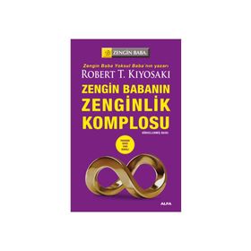 ZENGIN BABANIN ZENGINLIK KOMPLOSU - ROBERT T. KIYOSAKI