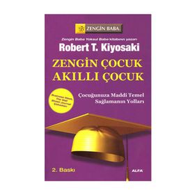 Zengin Çocuk Akıllı Çocuk - Robert Kiyosaki - Alfa Yayınları